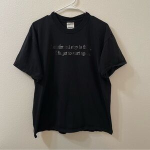 Sometimes I stop thinking and forget to start again shirt black large